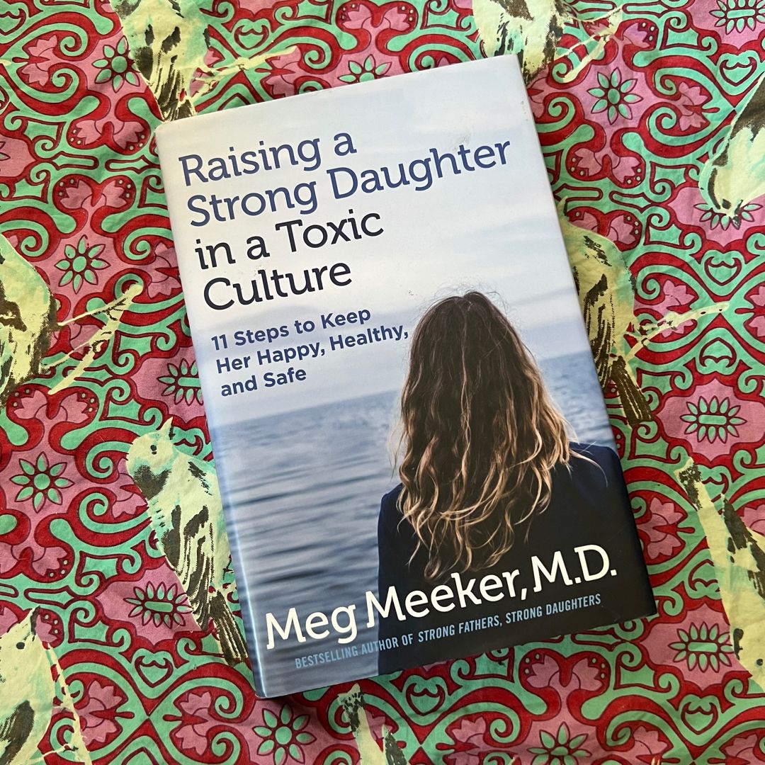 Raising a Strong Daughter in a Toxic Culture