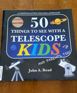 50 Things to See with a Telescope - Kids