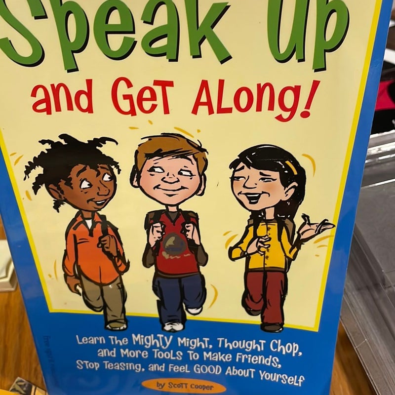 Speak up and Get Along!