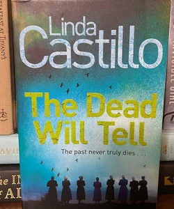 The Dead Will Tell: a Kate Burkholder Novel 6