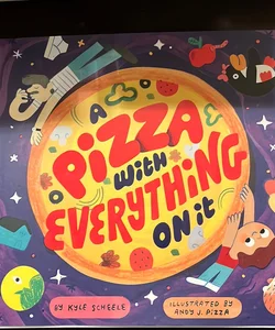 A Pizza with Everything on It