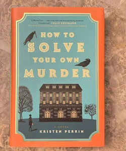 How to Solve Your Own Murder