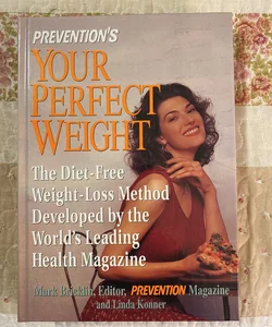 Prevention's: Your Perfect Weight