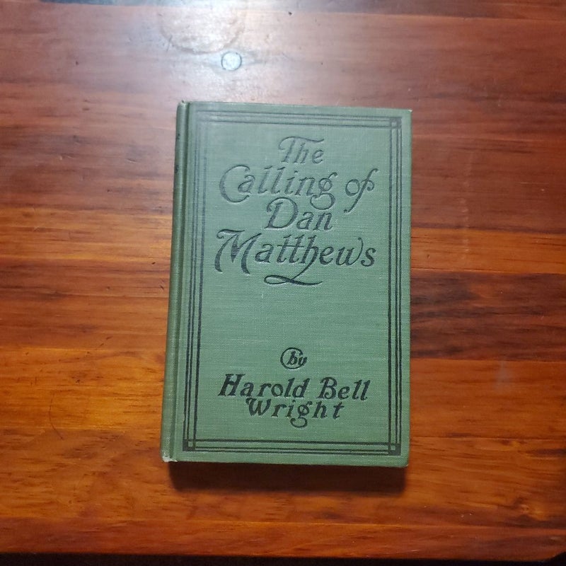 Vintage 1909 The Calling of Dan Matthews