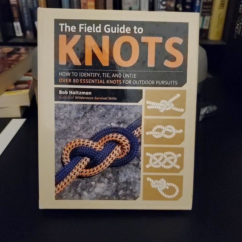 The Field Guide to Knots