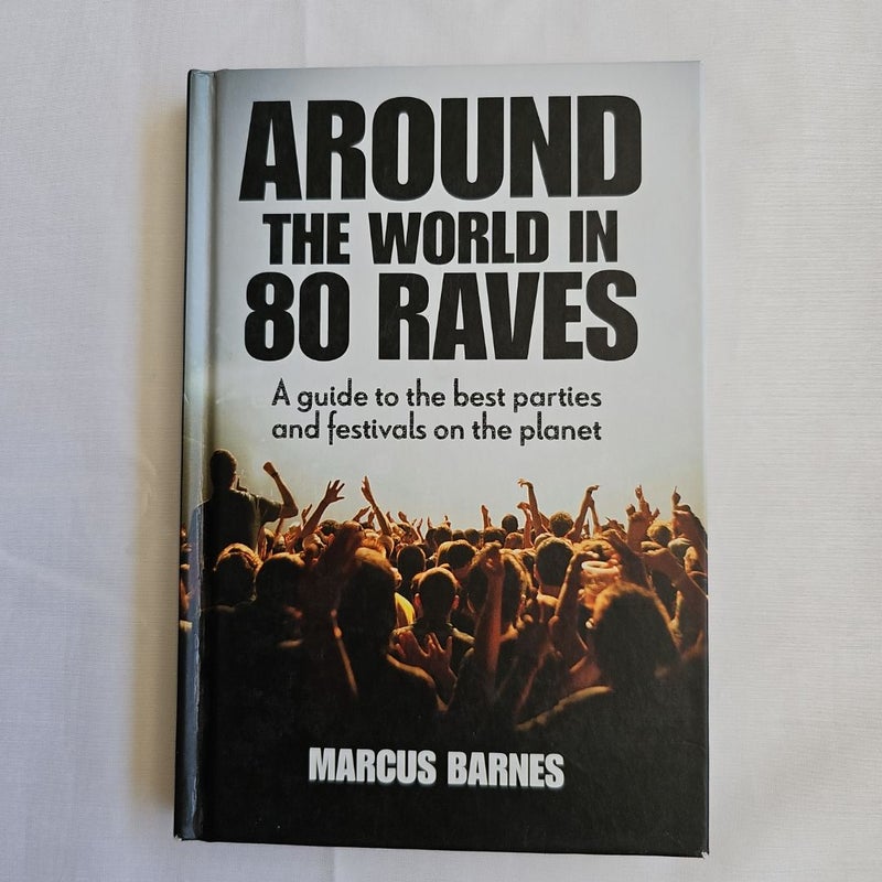 Around the World in 80 Raves