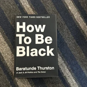 How to Be Black