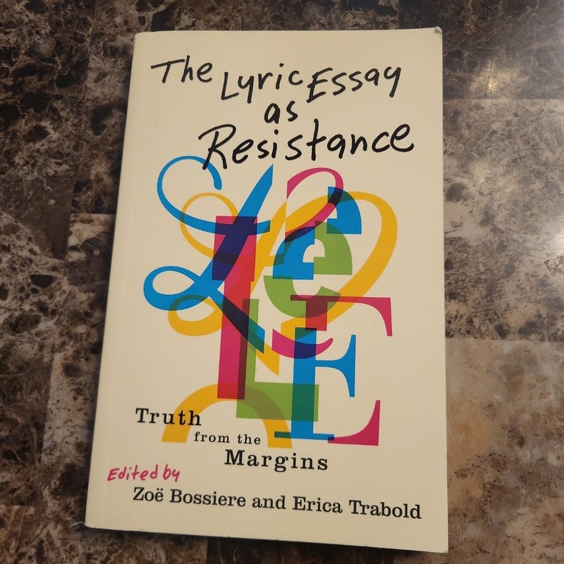 The Lyric Essay As Resistance