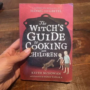 The Witch's Guide to Cooking with Children