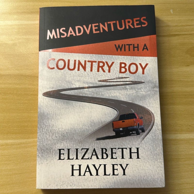 Misadventures with a Country Boy