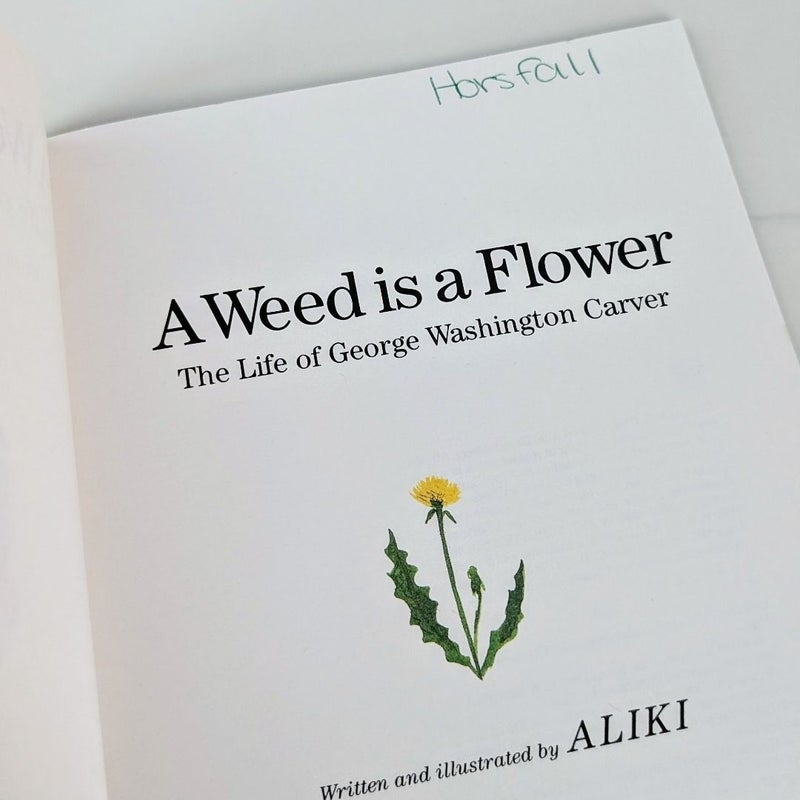 A Weed Is a Flower