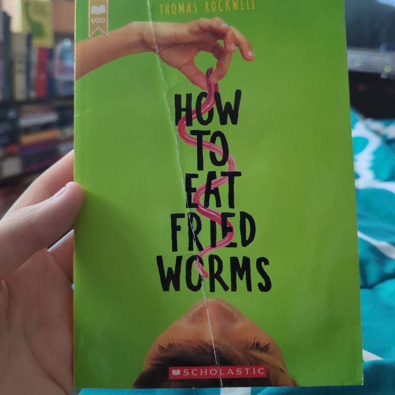 How to Eat Fried Worms