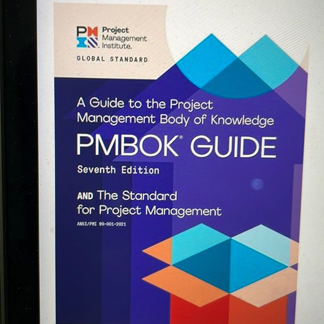 Guide to the Project Management Body of Knowledge (PMBOK Guide) and the Standard for Project Management