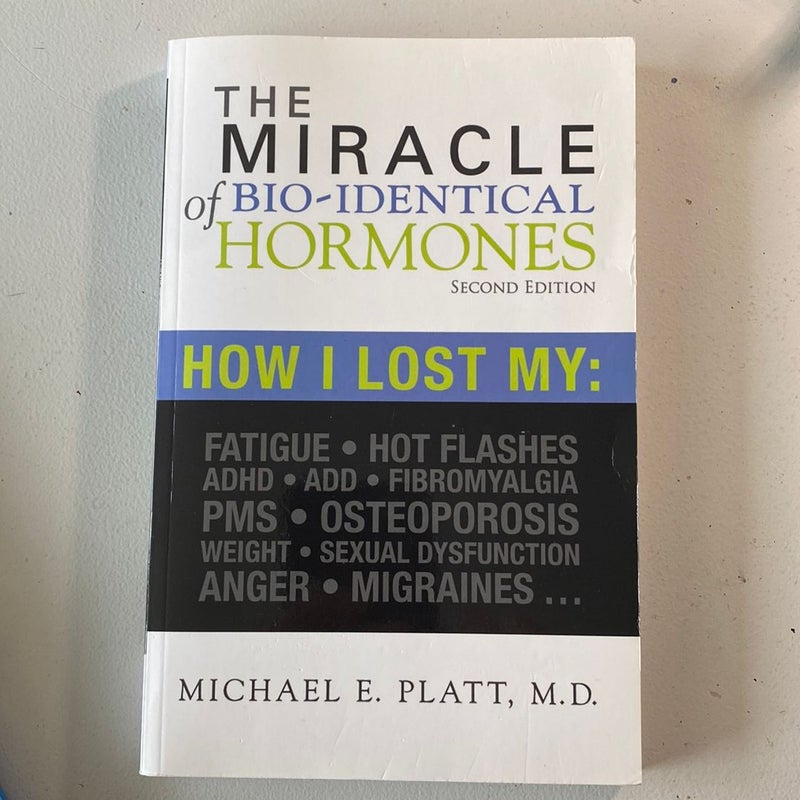 Miracle of Bio-Identical Hormones