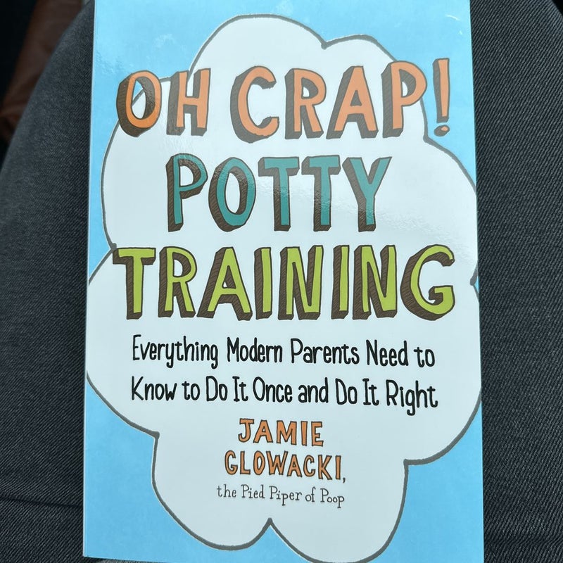 Oh Crap! Potty Training