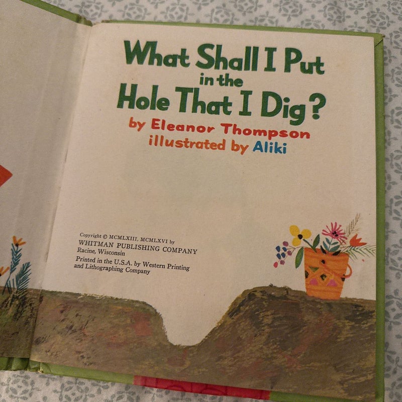 What Shall I Put in the Hole That I Dig?