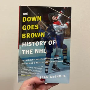 The down Goes Brown History of the NHL