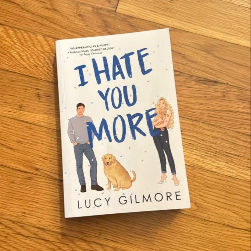 I Hate You More