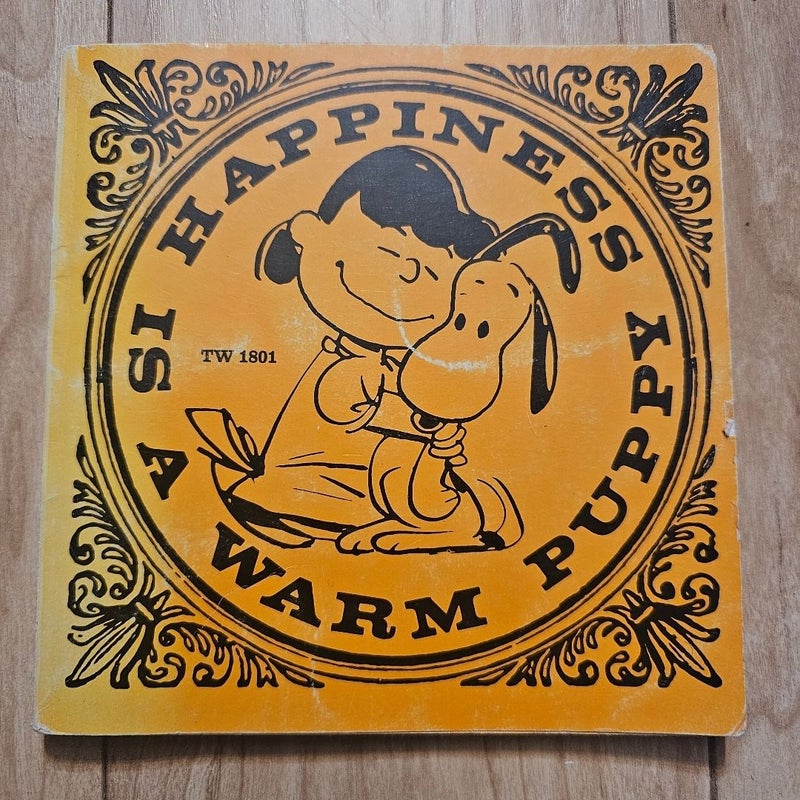 Happiness is a Warm Puppy