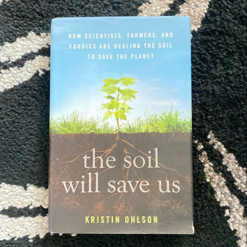 The Soil Will Save Us