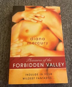 Pleasures of the Forbidden Valley