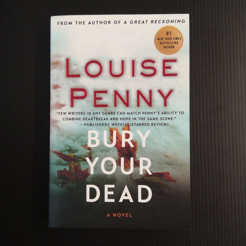 Bury Your Dead: A Chief Inspector Gamache by Penny, Louise