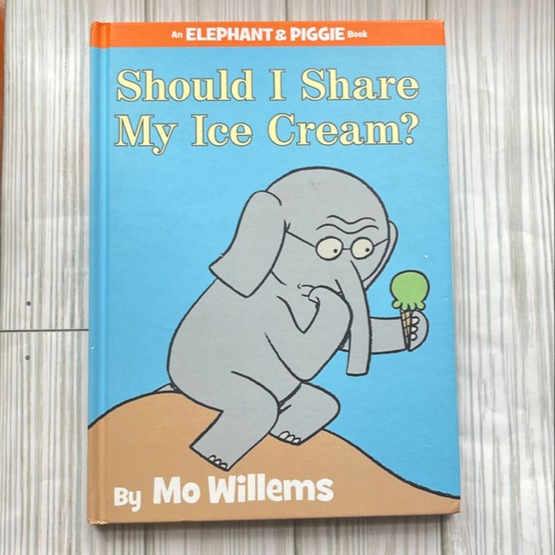 Should I Share My Ice Cream? (an Elephant and Piggie Book)