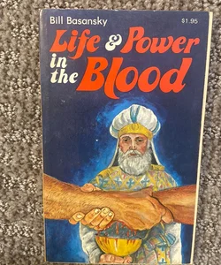 Life and Power in the Blood