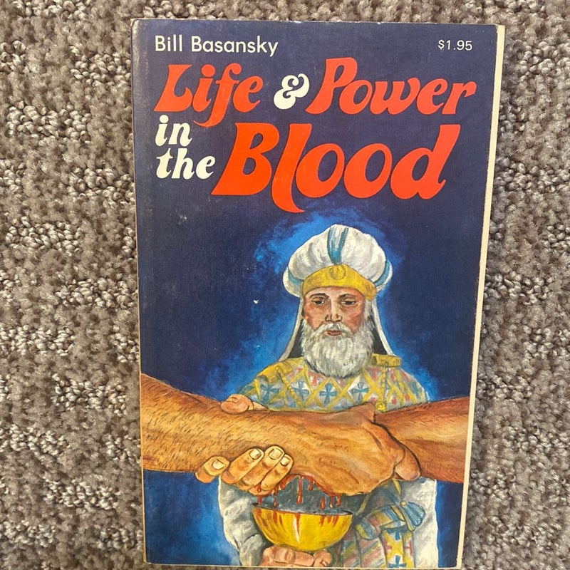 Life and Power in the Blood