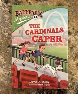 Ballpark Mysteries #14: the Cardinals Caper