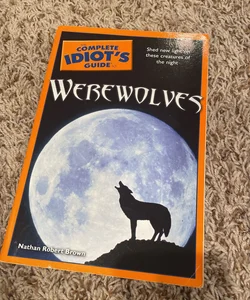 The Complete Idiot's Guide to Werewolves