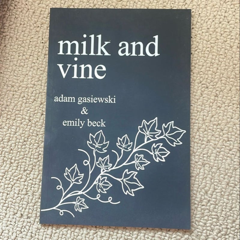 Milk and Vine