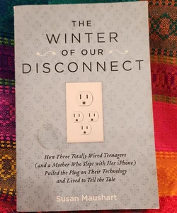 The Winter of Our Disconnect