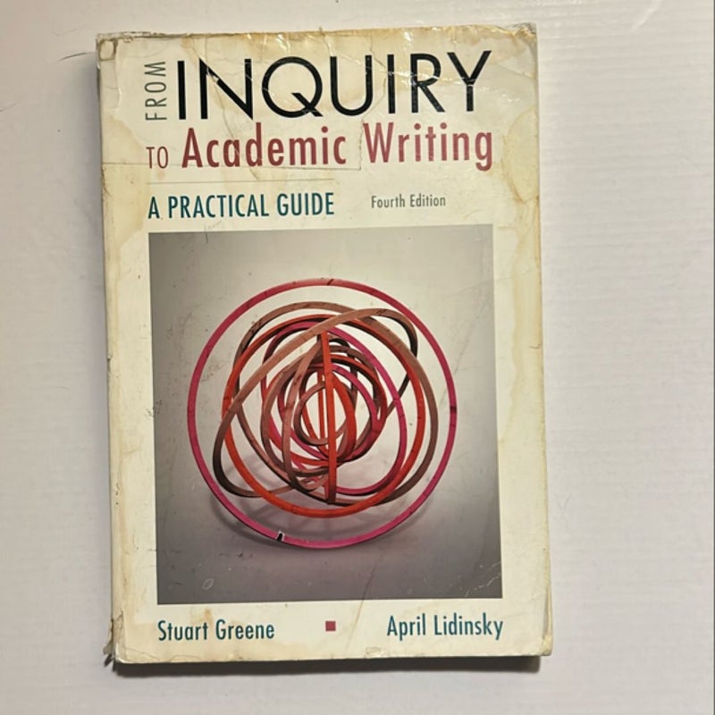 From Inquiry to Academic Writing: a Practical Guide