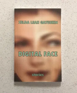 Digital Face ~ SIGNED 