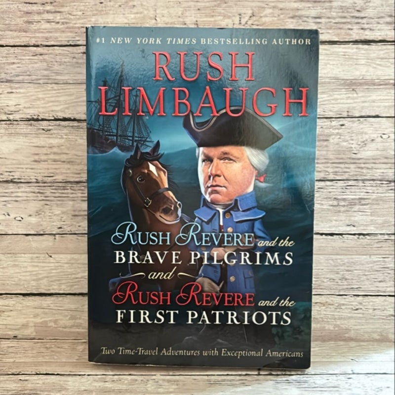 Rush Revere and the Brave Pilgrims and Rush Revere and the First Patriots