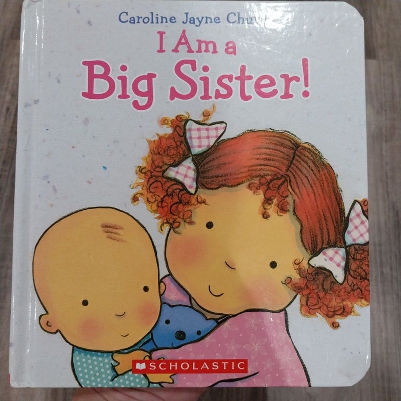 I Am a Big Sister!