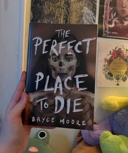 The Perfect Place to Die