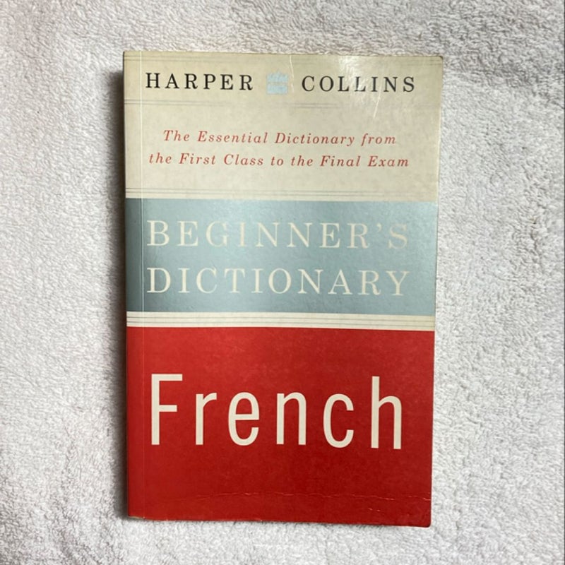 HarperCollins Beginner's French Dictionary by HarperCollins ...