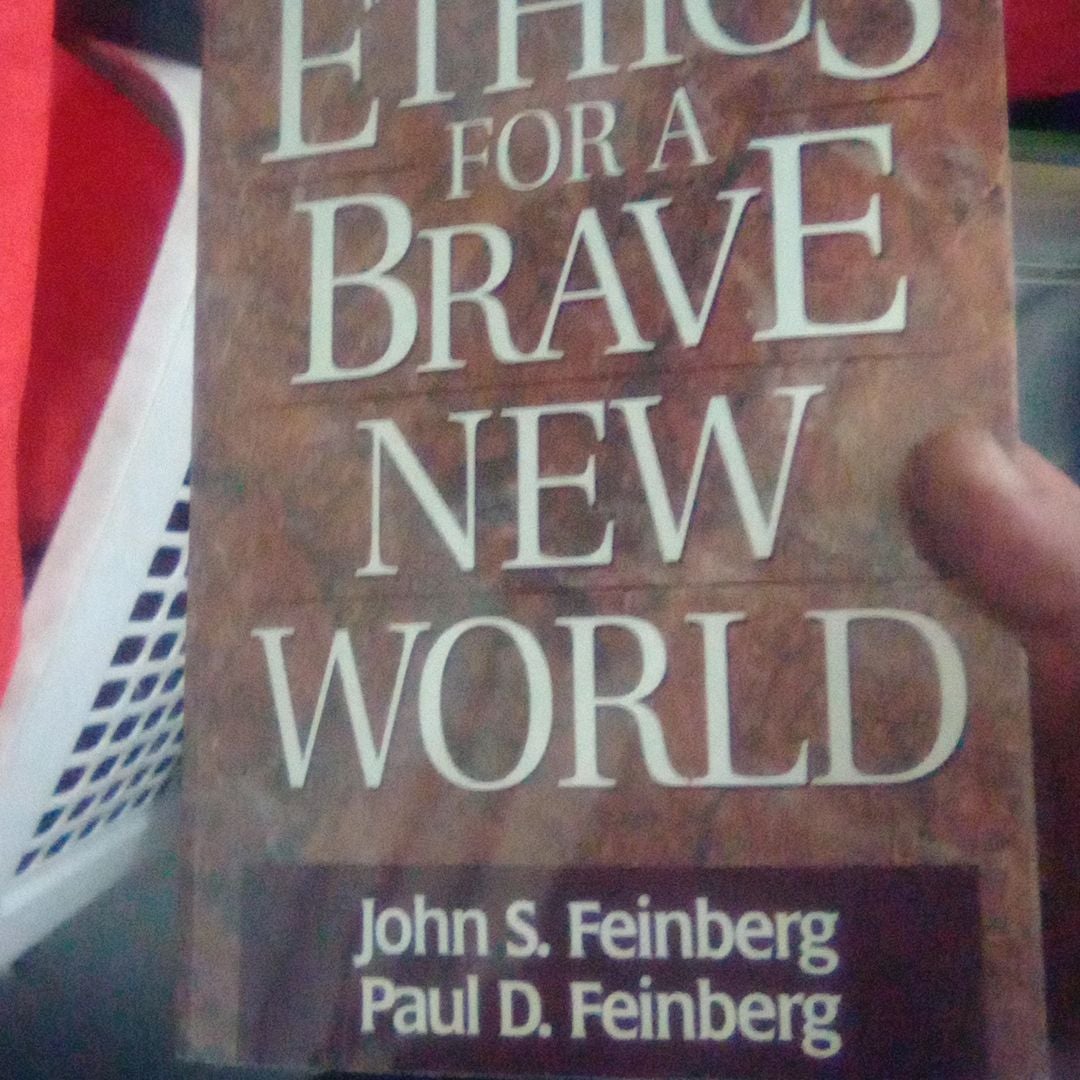 Ethics for a Brave New World