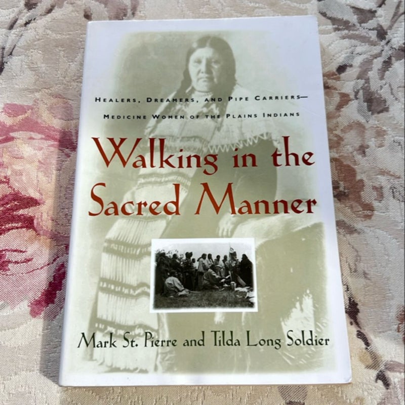 Walking in the Sacred Manner