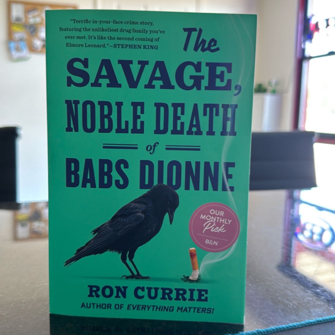 The Savage, Noble Death of Babs Dionne by Ron Currie - Pricing Data