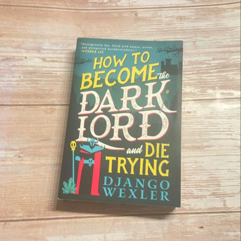 How to Become the Dark Lord and Die Trying