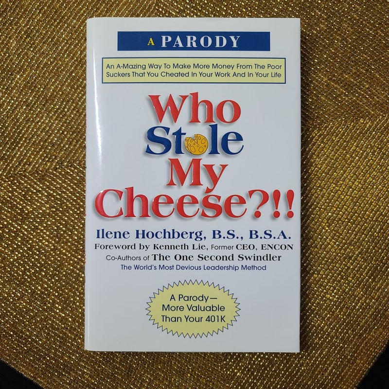 Who Stole My Cheese?!!