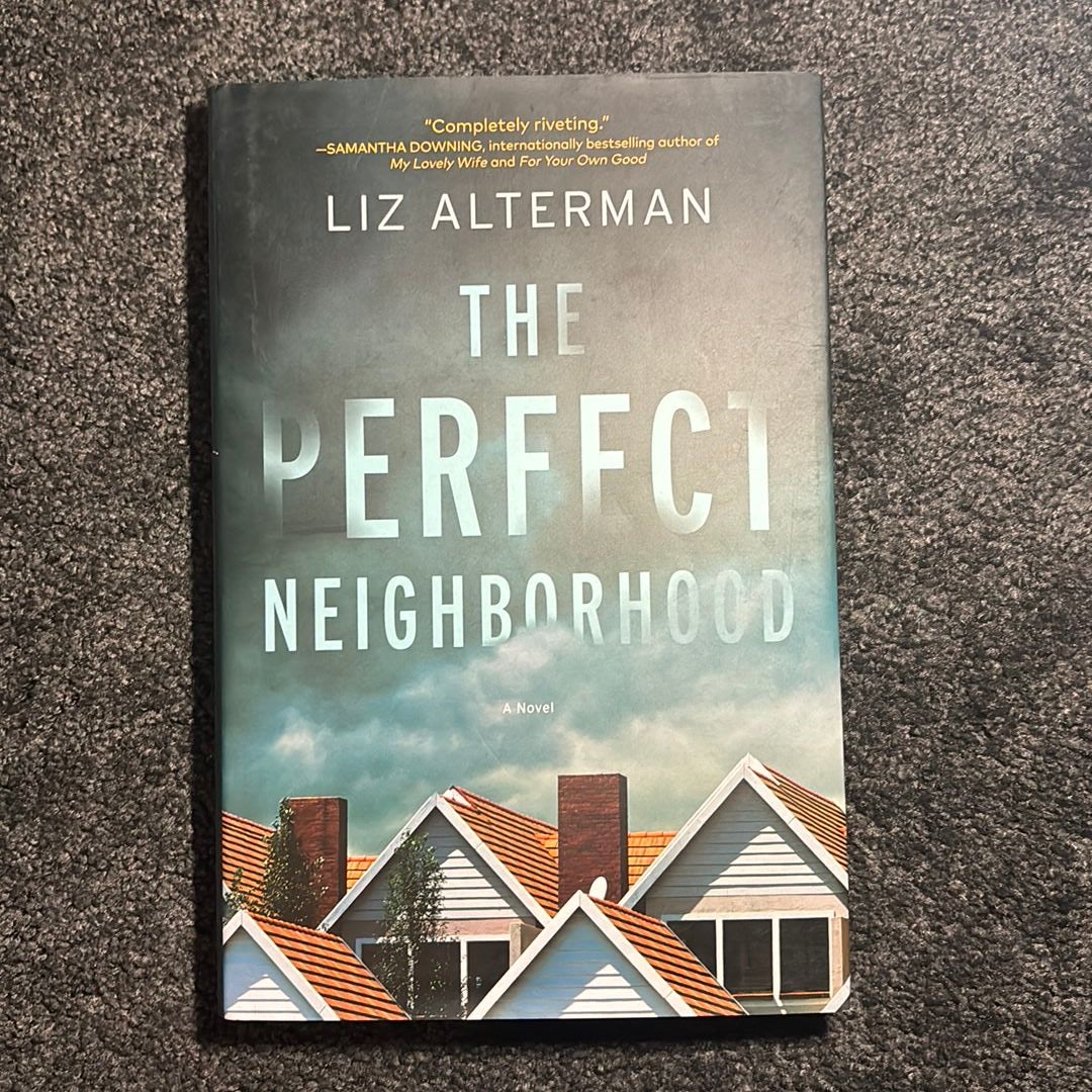 The Perfect Neighborhood by Liz Alterman