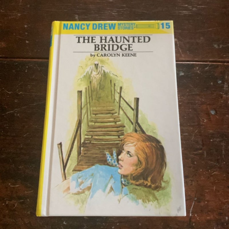 Nancy Drew 15: the Haunted Bridge