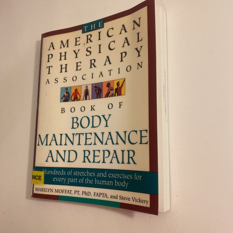 The American Physical Therapy Association Book of Body Repair and Maintenance