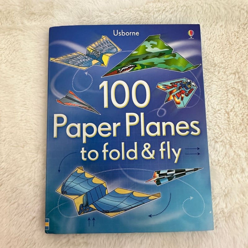 100 Paper Planes to fold & fly