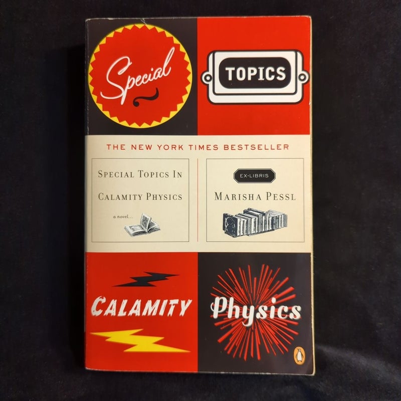 Special Topics in Calamity Physics