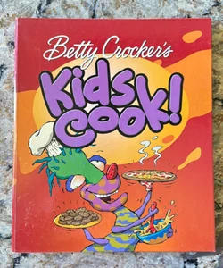 Betty Crocker's Kids Cook!